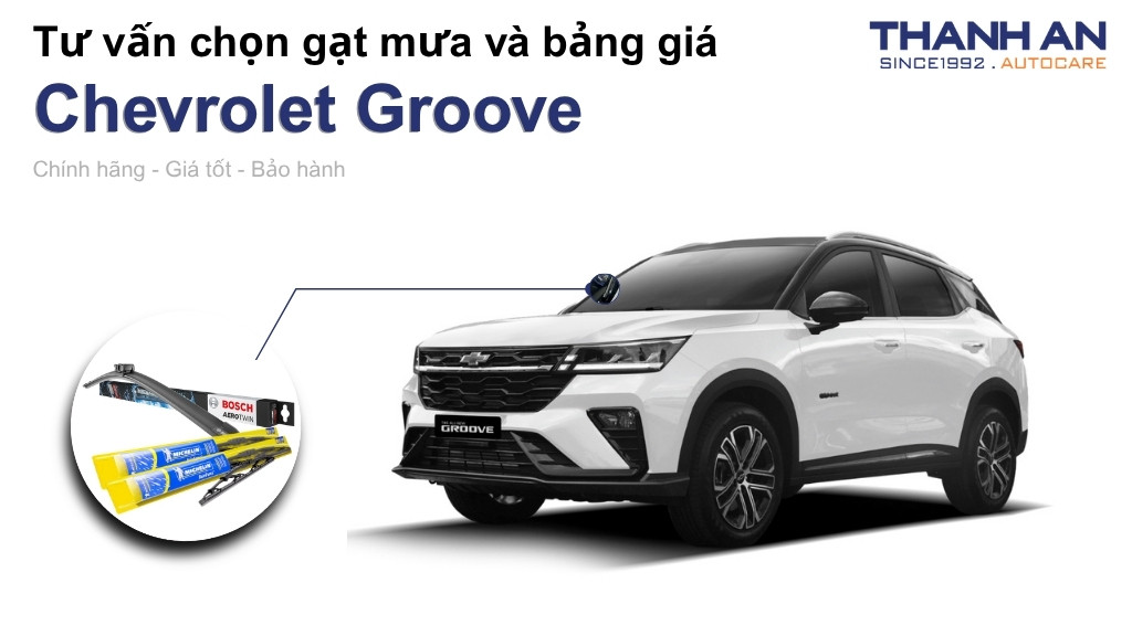Gạt mưa xe Chevrolet Groove loại nào tốt? Bảng giá mới nhất