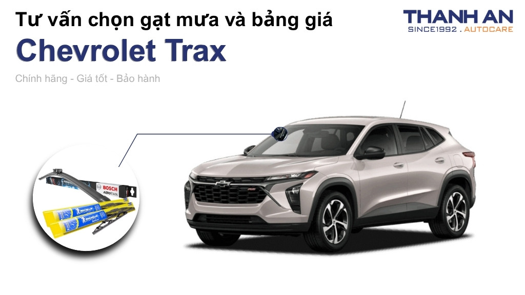 Gạt mưa xe Chevrolet Trax loại nào tốt? Bảng giá mới nhất