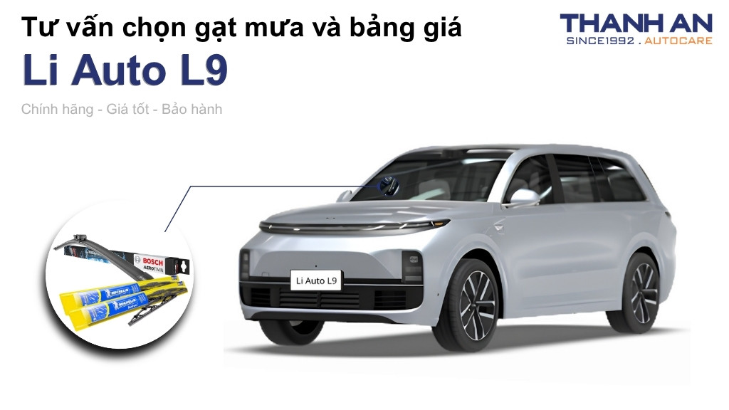 Gạt mưa xe Li Auto L9 loại nào tốt? Bảng giá mới nhất