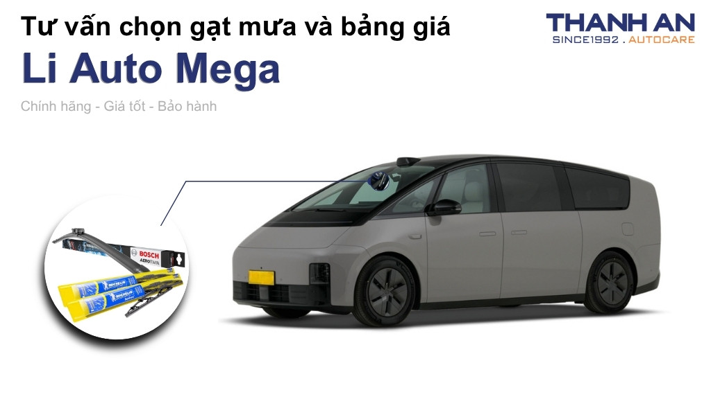 Gạt mưa xe Li Auto Mega loại nào tốt? Bảng giá mới nhất