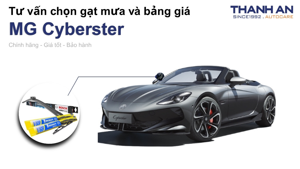 Gạt mưa xe MG Cyberster loại nào tốt? Bảng giá mới nhất