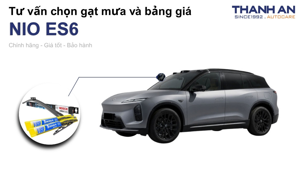 Gạt mưa xe NIO ES6 loại nào tốt? Bảng giá mới nhất