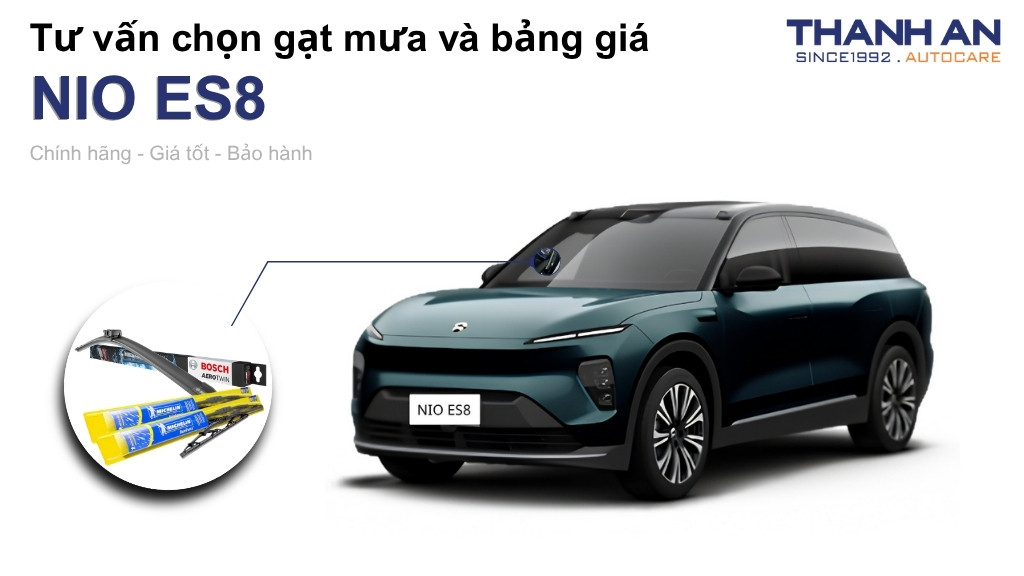 Gạt mưa xe NIO ES8 loại nào tốt? Bảng giá mới nhất