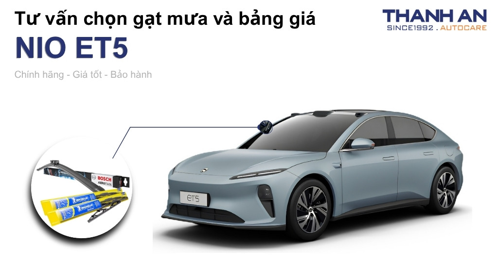 Gạt mưa xe NIO ET5 loại nào tốt? Bảng giá mới nhất
