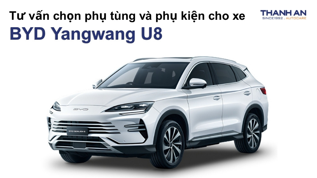 Phụ tùng và phụ kiện xe BYD Yangwang U8
