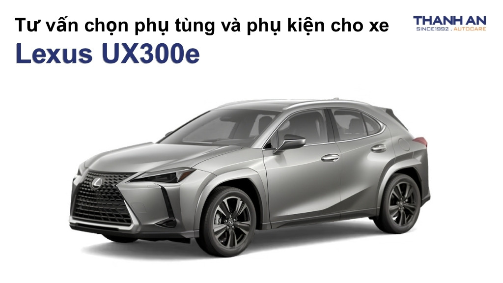 Phụ tùng và phụ kiện xe Lexus UX300e