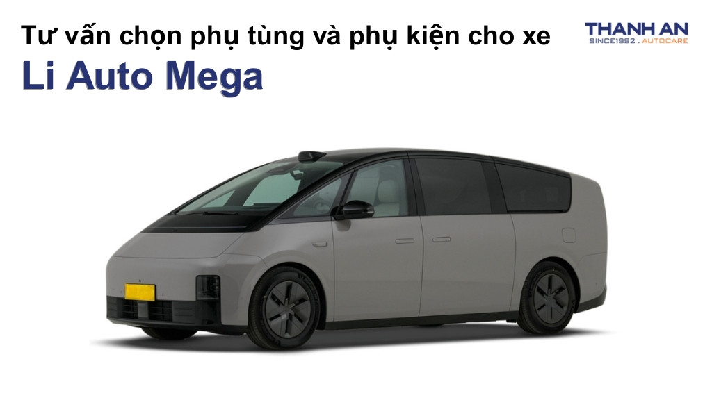 Phụ tùng và phụ kiện xe Li Auto Mega