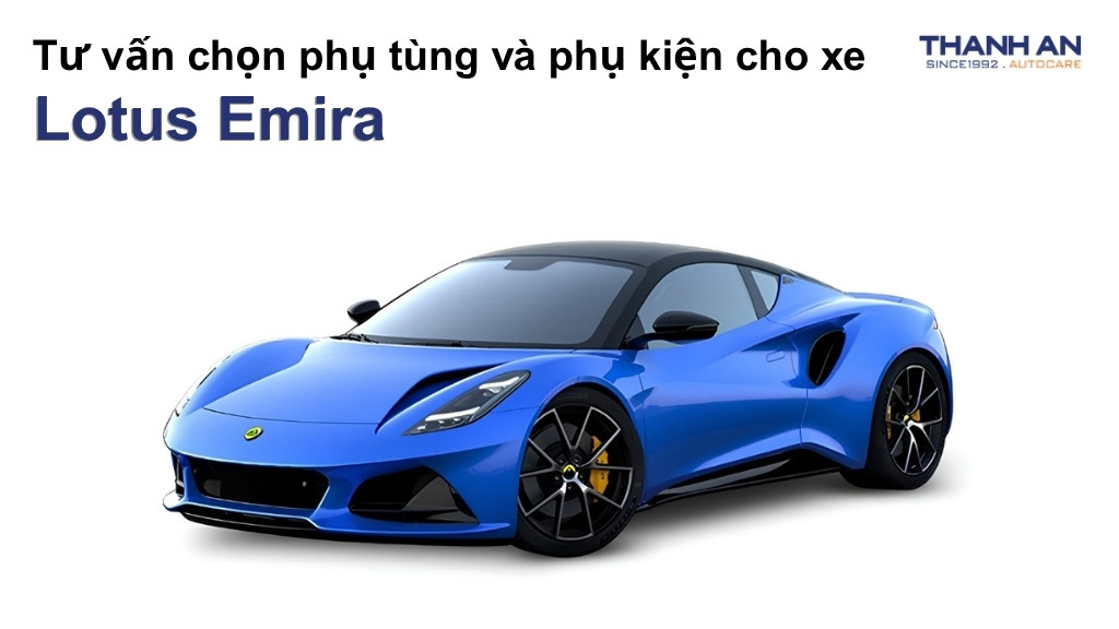 Phụ tùng và phụ kiện xe Lotus Emira