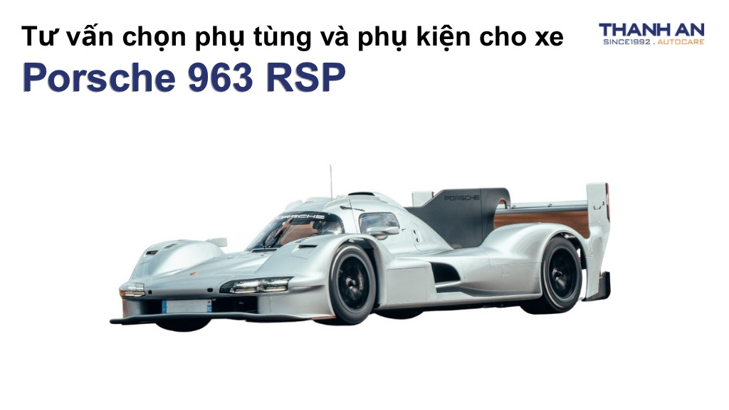 Phụ tùng và phụ kiện xe Porsche 963 RSP