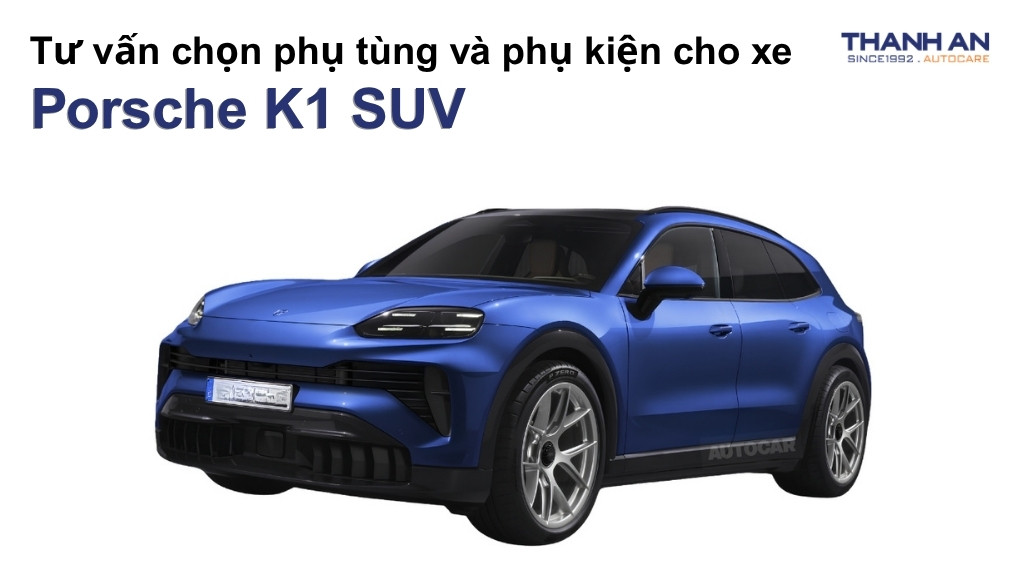 Phụ tùng và phụ kiện xe Porsche K1 SUV