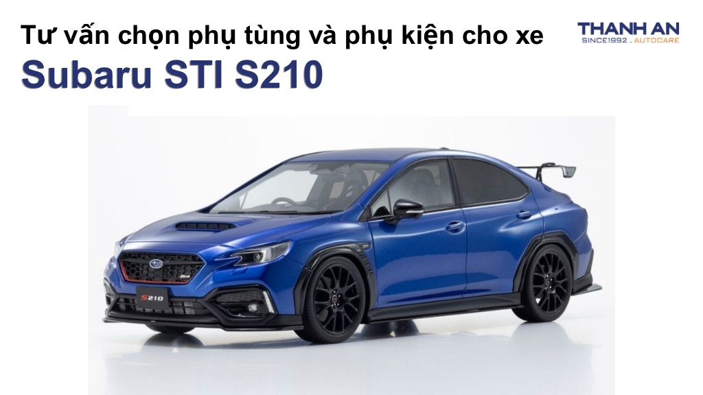Phụ tùng và phụ kiện xe Subaru STI S210