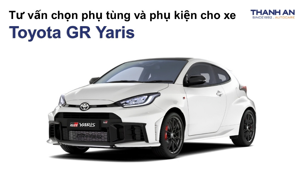Phụ tùng và phụ kiện xe Toyota GR Yaris
