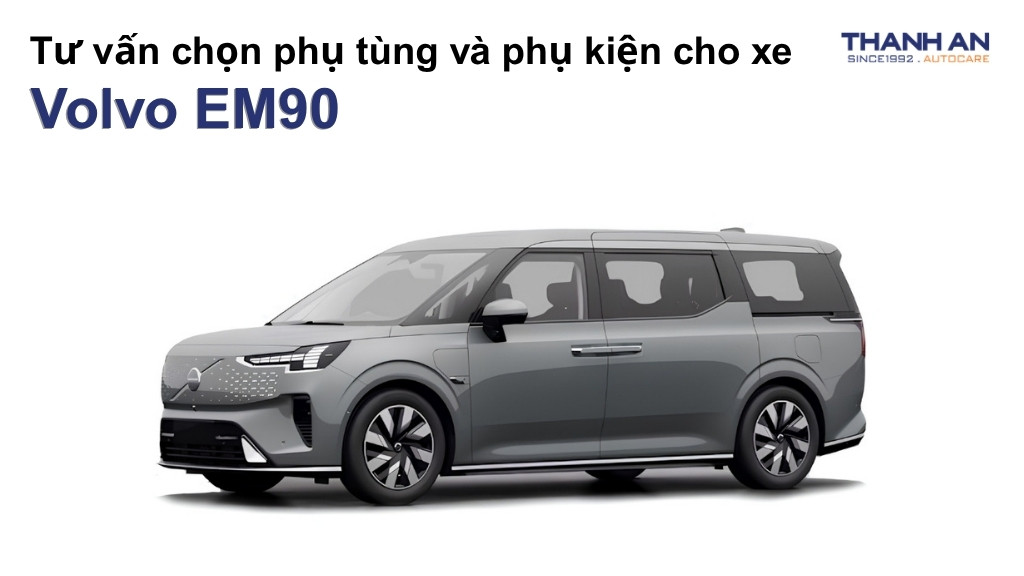Phụ tùng và phụ kiện xe Volvo EM90