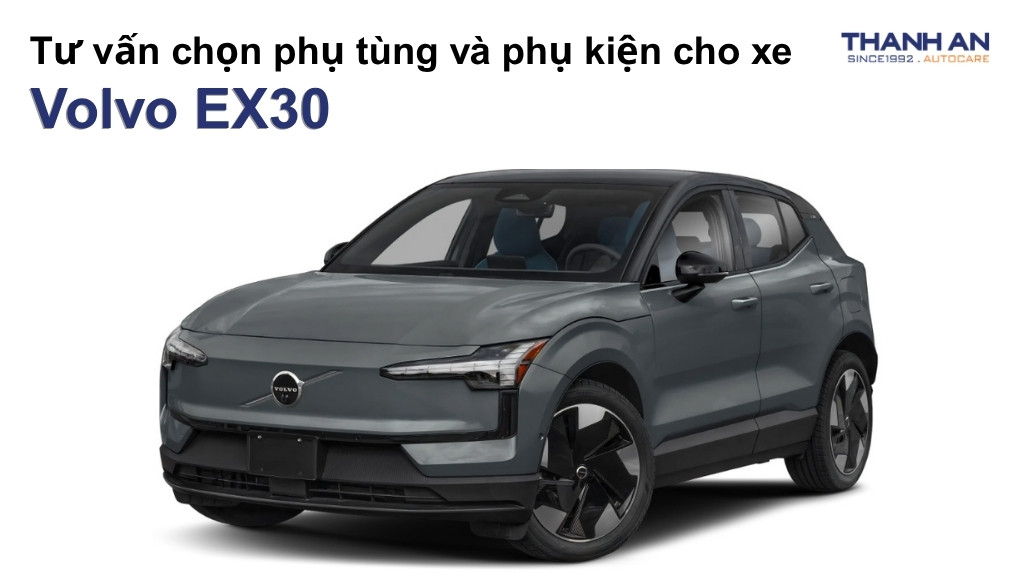 Phụ tùng và phụ kiện xe Volvo EX30