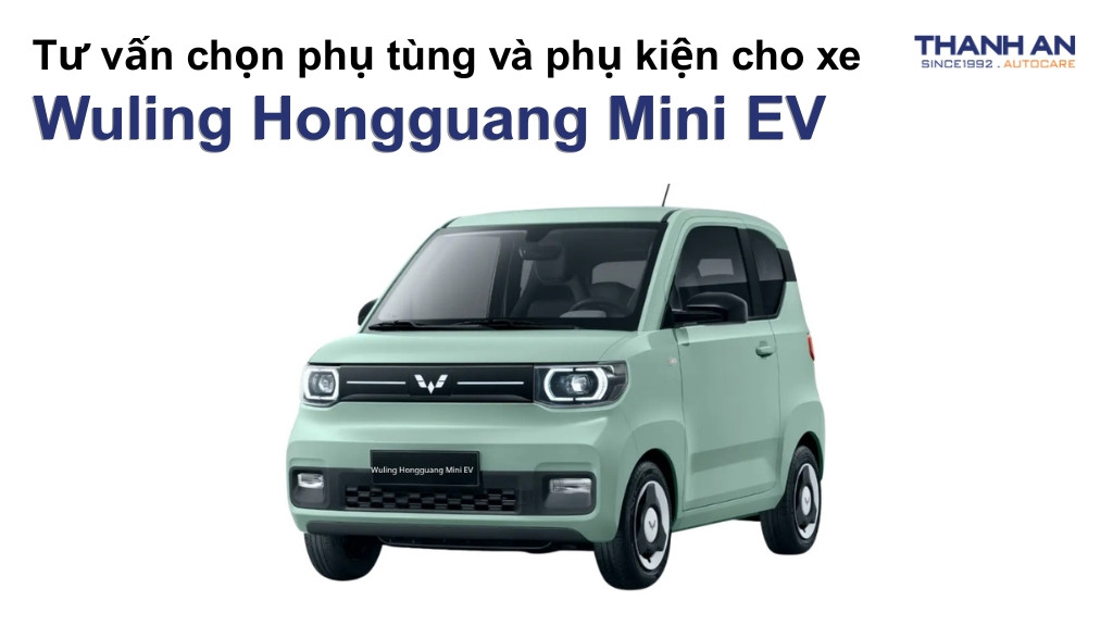 Phụ tùng và phụ kiện xe Wuling Hongguang Mini EV