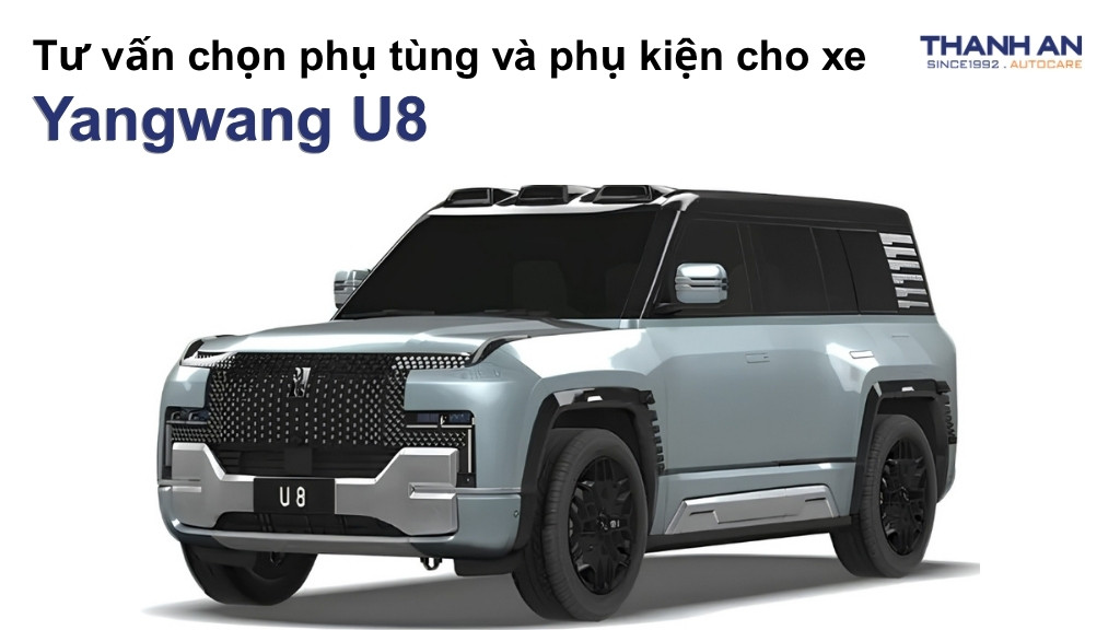 Phụ tùng và phụ kiện xe Yangwang U8