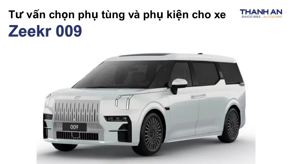 Phụ tùng và phụ kiện xe Zeekr 009