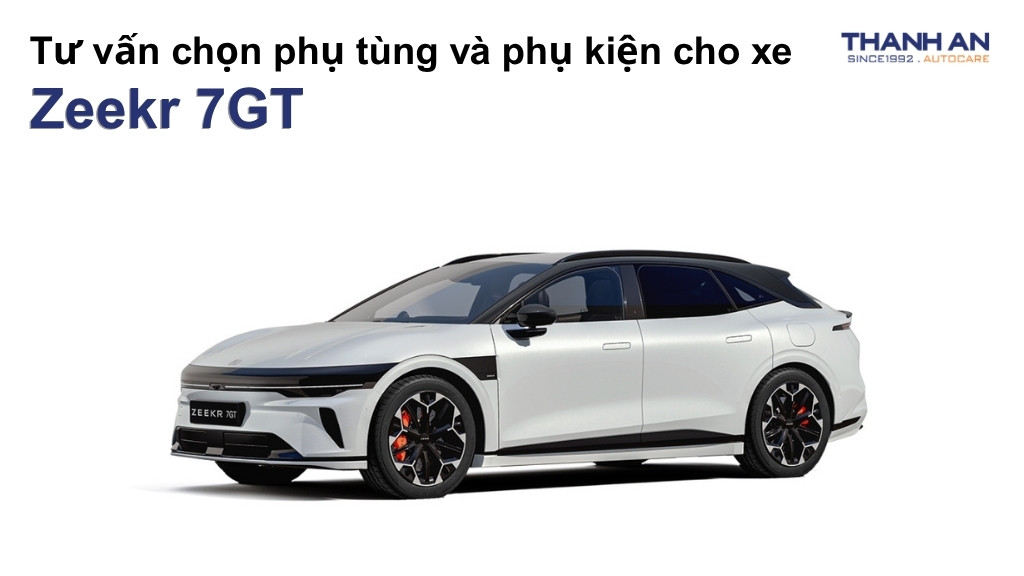 Phụ tùng và phụ kiện xe Zeekr 7GT