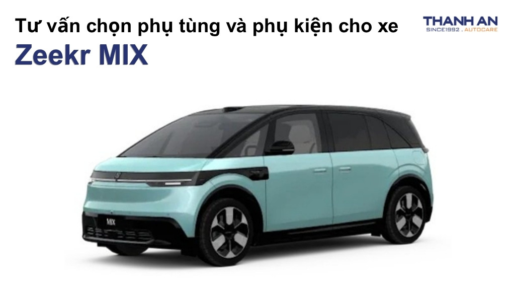 Phụ tùng và phụ kiện xe Zeekr MIX