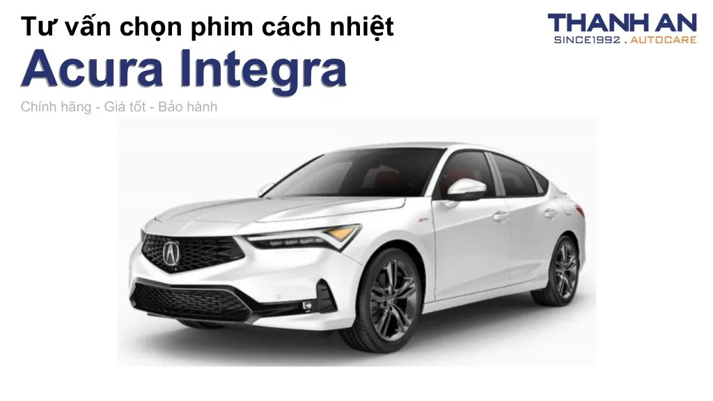 Dán phim cách nhiệt xe Acura Integra loại nào tốt? Bảng giá mới nhất