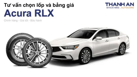 acura-rlx-nen-thay-lop-gi-chi-phi-bao-nhieu