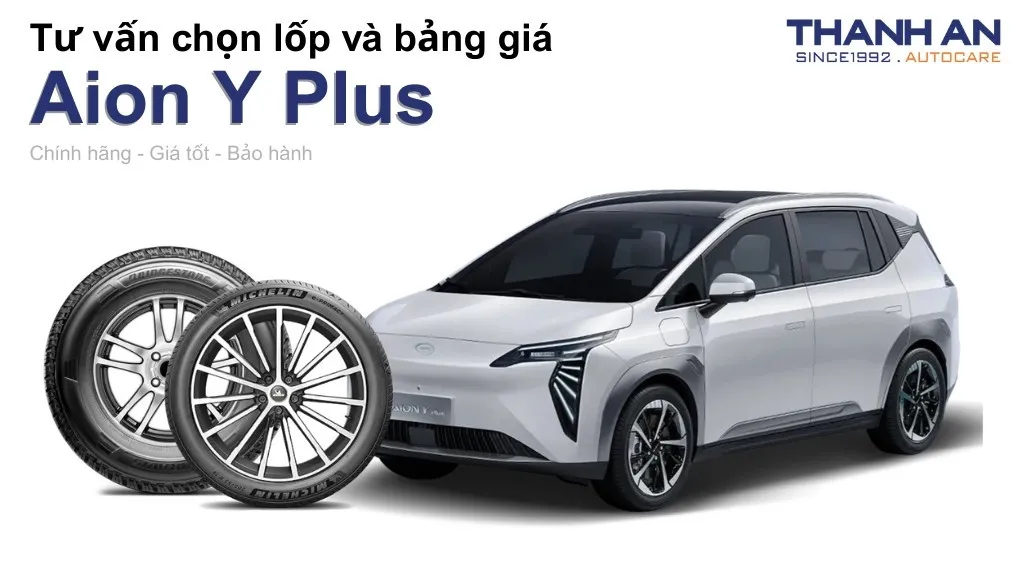 Lốp xe Aion Y Plus giá bao nhiêu? Sử dụng các kích thước nào?