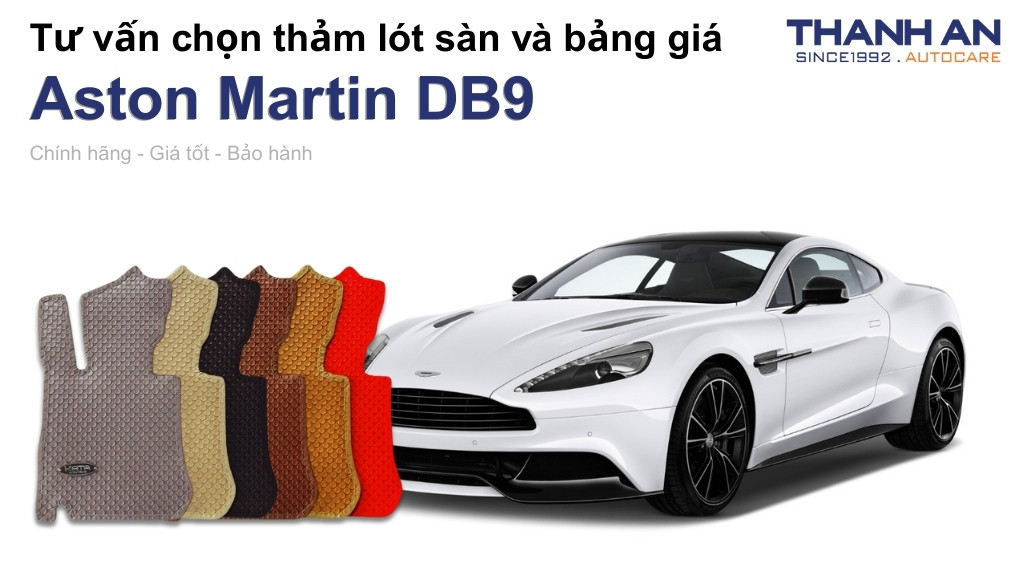 Thảm lót sàn xe Aston Martin DB9 loại nào tốt? Bảng giá mới nhất