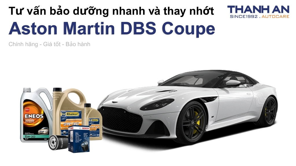 Dầu nhớt xe Aston Martin DBS Coupe loại nào tốt? Bảng giá mới nhất