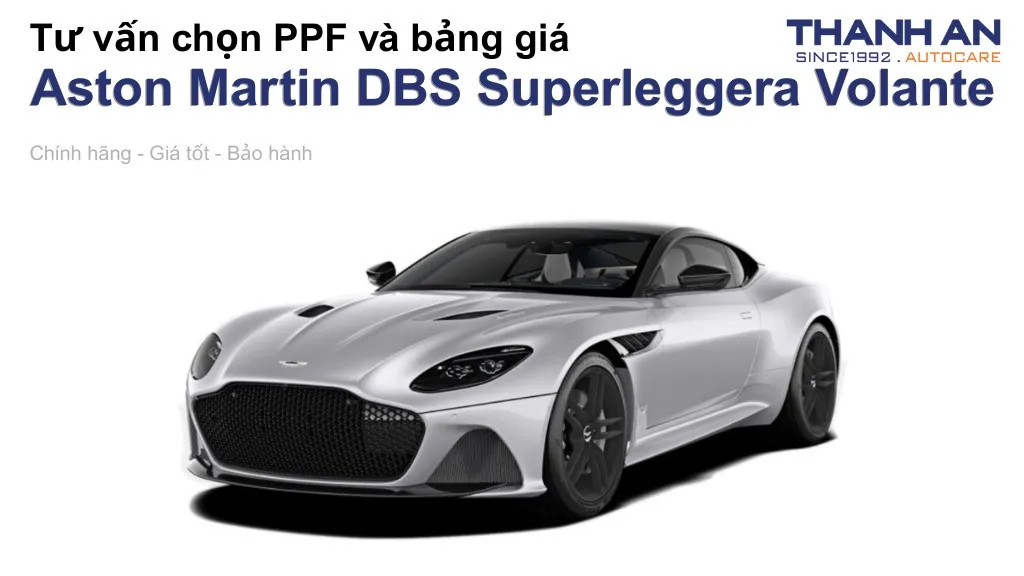 Dán PPF xe Aston Martin DBS Superleggera Volante loại nào tốt? Bảng giá mới nhất