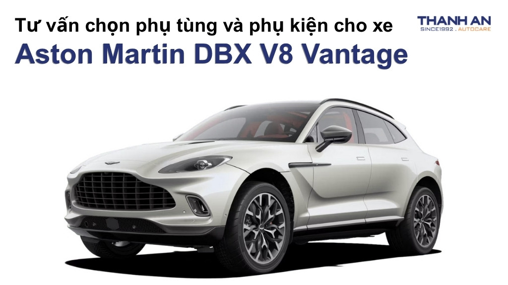 Phụ tùng và phụ kiện xe Aston Martin DBX V8 Vantage