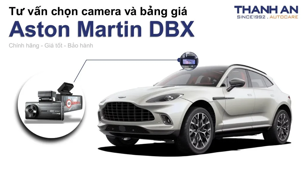 Camera hành trình xe Aston Martin DBX loại nào tốt? Bảng giá mới nhất