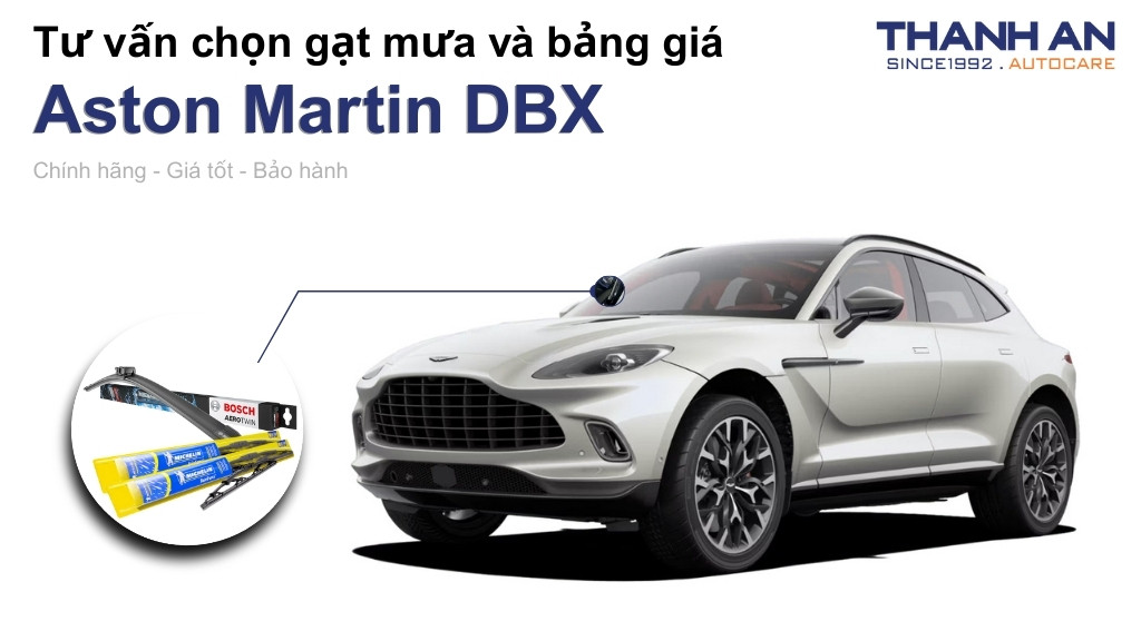 Gạt mưa xe Aston Martin DBX loại nào tốt? Bảng giá mới nhất