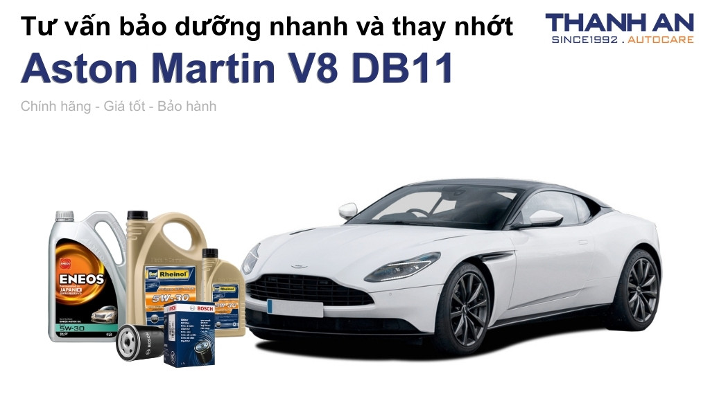 Dầu nhớt xe Aston Martin V8 DB11 loại nào tốt? Bảng giá mới nhất