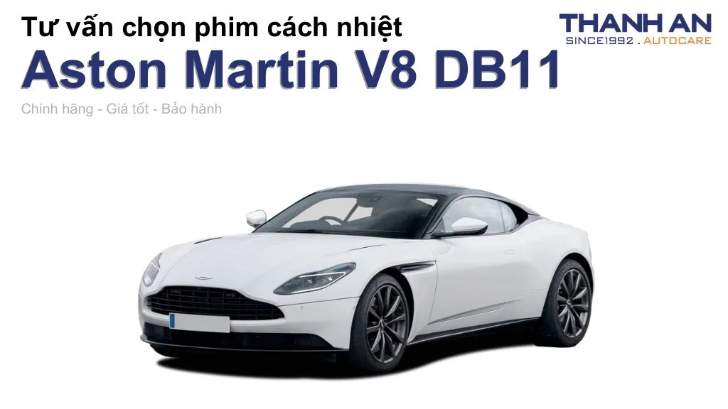 Dán phim cách nhiệt xe Aston Martin V8 DB11 loại nào tốt? Bảng giá mới nhất