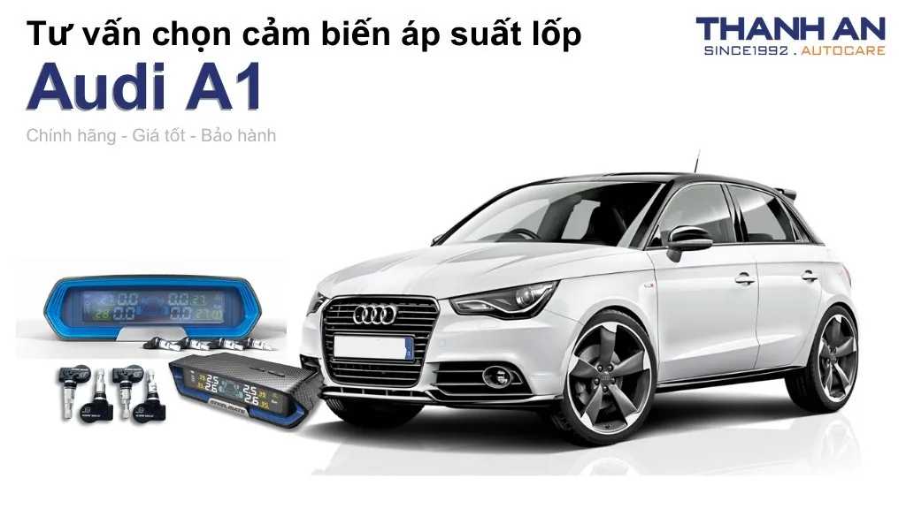 Cảm biến áp suất lốp xe Audi A1 loại nào tốt? Bảng giá mới nhất