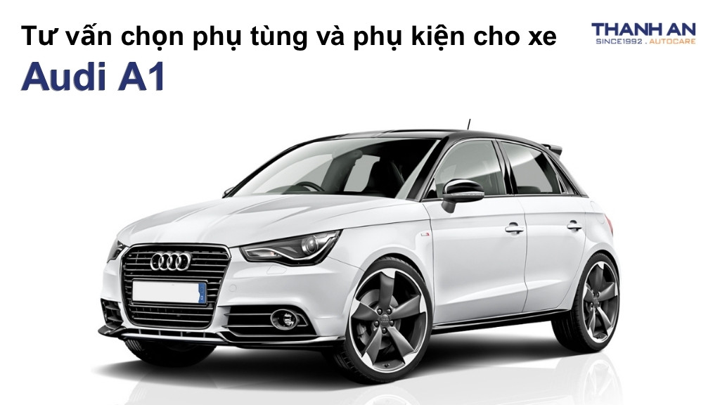 Phụ tùng và phụ kiện xe Audi A1