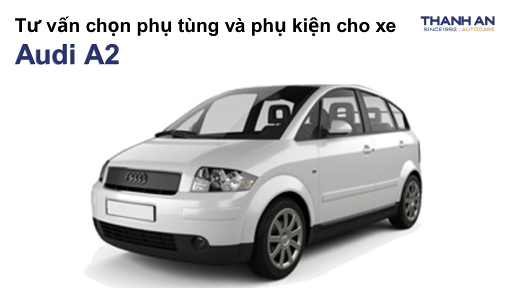 Phụ tùng và phụ kiện xe Audi A2