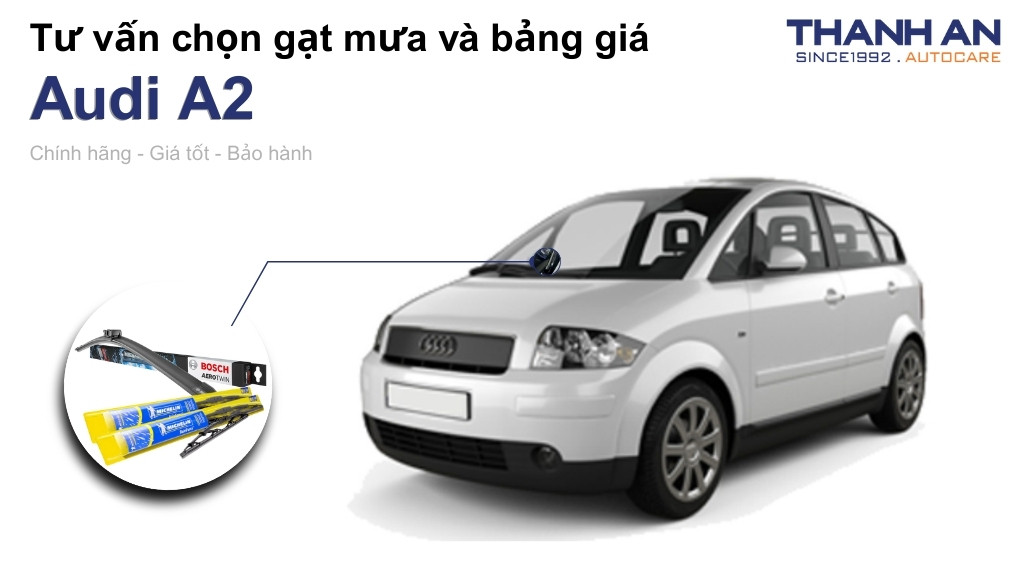 Gạt mưa xe Audi A2 loại nào tốt? Bảng giá mới nhất
