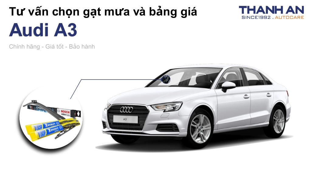 Gạt mưa xe Audi A3 loại nào tốt? Bảng giá mới nhất