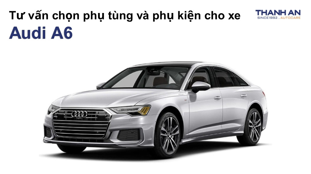 Phụ tùng và phụ kiện xe Audi A6