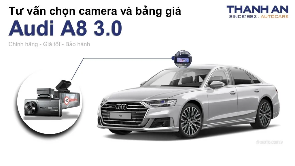 Camera hành trình xe Audi A8 3.0 loại nào tốt? Bảng giá mới nhất
