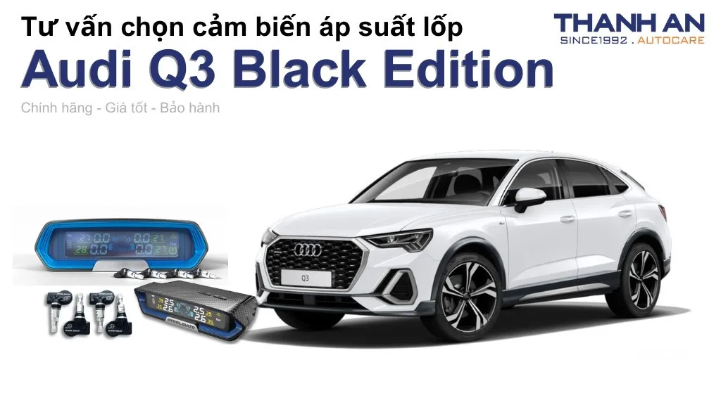 Cảm biến áp suất lốp xe Audi Q3 Black Edition loại nào tốt? Bảng giá mới nhất