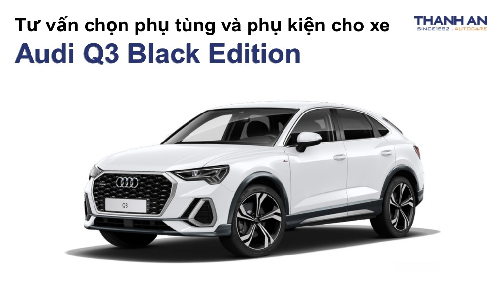 Phụ tùng và phụ kiện xe Audi Q3 Black Edition