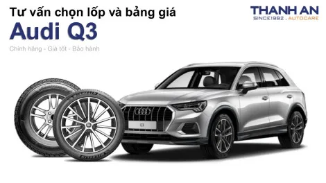audi-q3-nen-thay-lop-gi-chi-phi-bao-nhieu
