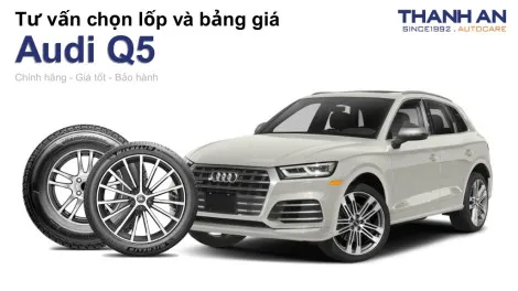 audi-q5-nen-thay-lop-gi-chi-phi-bao-nhieu