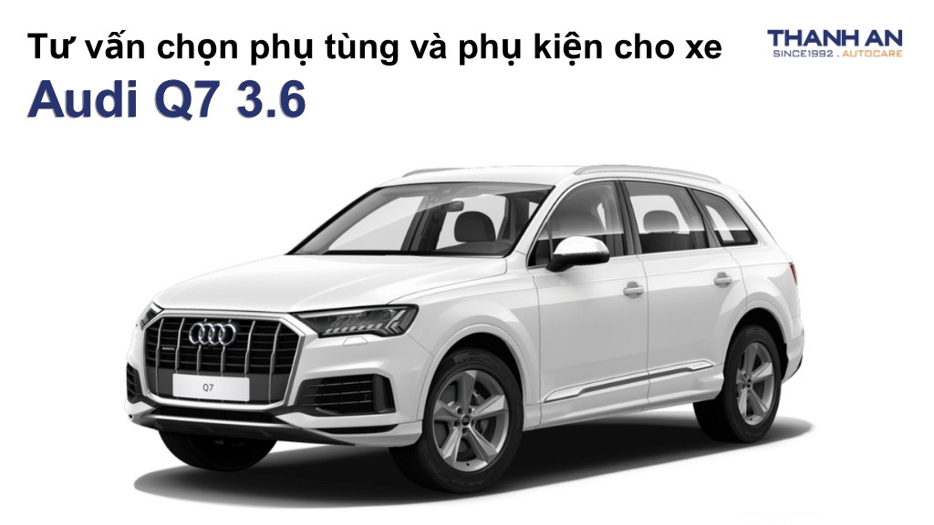 Phụ tùng và phụ kiện xe Audi Q7 3.6