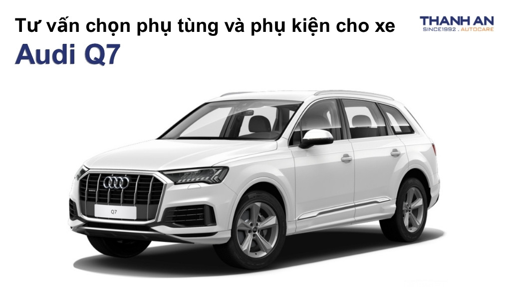 Phụ tùng và phụ kiện xe Audi Q7