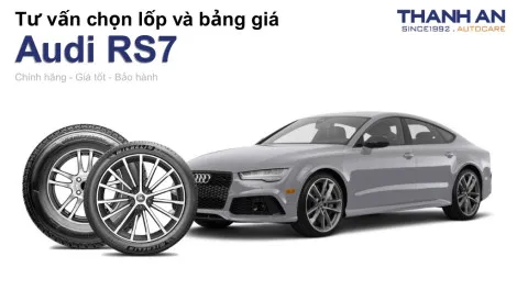 audi-rs7-nen-thay-lop-gi-chi-phi-bao-nhieu