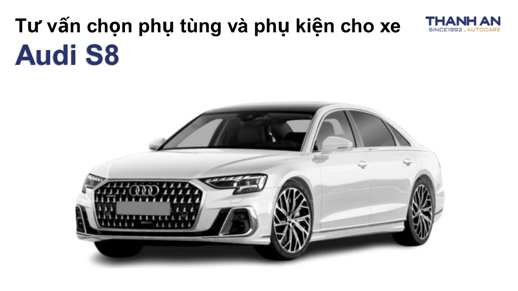 Phụ tùng và phụ kiện xe Audi S8