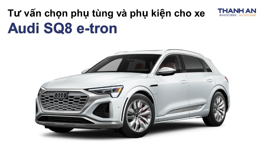 Phụ tùng và phụ kiện xe Audi SQ8 e-tron